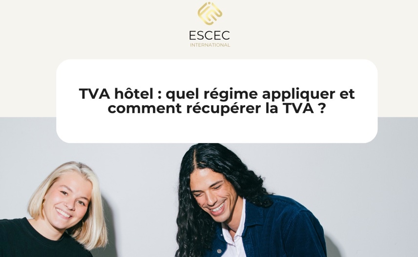 2026 TVA hôtel : quel régime appliquer et comment récupérer la TVA ?